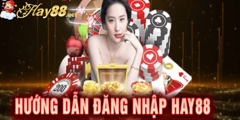 đăng nhập hay88